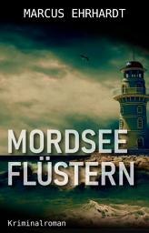 Icon image Mordseeflüstern: Kriminalroman