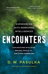Icon image Encounters: Experiences with Nonhuman Intelligences