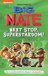 Icon image Big Nate: Next Stop, Superstardom!