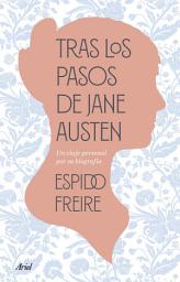 Icon image Tras los pasos de Jane Austen: Una biografía personal