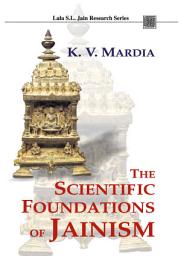 Icon image The Scientific Foundations of Jainism