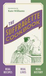 Icon image The Suffragette Cookbook