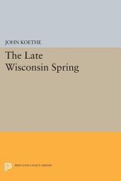 Icon image The Late Wisconsin Spring
