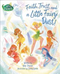 Icon image Faith, Trust, and a Little Fairy Dust! (Disney Fairies)