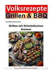 Icon image Volksrezepte Grillen und BBQ - Grillen mit orientalischen Aromen: Ausgabe 2