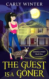 Icon image The Guest is a Goner: A FREE Small Town Paranormal Cozy Mystery