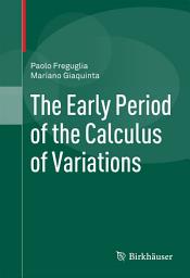Icon image The Early Period of the Calculus of Variations