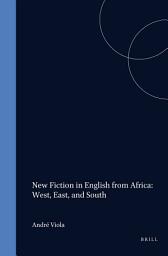 Icon image New Fiction in English from Africa: West, East, and South
