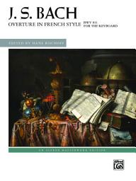 Icon image Overture in French Style, BWV 831: Advanced Piano Solo