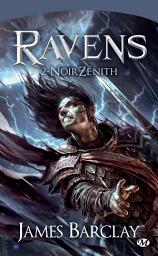 Icon image Les Chroniques des Ravens, T2 : NoirZénith