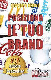 Icon image Posiziona il Tuo Brand: I Segreti del Brand Marketing per il Posizionamento del tuo Marchio