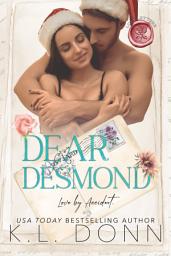 Icon image Dear Desmond: A Christmas, he falls first, pen pal, strangers to lovers, contemporary, military romance