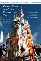 Icon image Careful Village and Other 'Khashag' from Tibet: The Amdo Comedies of Menla Jyab