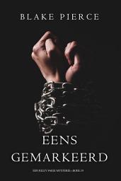 Icon image Eens Gemarkeerd (Een Riley Paige Mysterie—Boek 19)