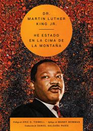 Icon image I've Been to the Mountaintop \ He estado en la cima de la montaña (Sp. ed.)