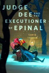 Icon image Judge Dee and the Executioner of Epinal: A Tor Original