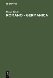 Icon image Romano - Germanica: Gesammelte Studien zur Germania des Tacitus