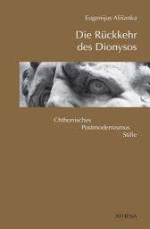 Icon image Die Rückkehr des Dionysos: Chthonisches, Postmodernismus, Stille