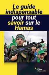 Icon image Le guide indispensable pour tout savoir sur le Hamas