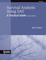 Icon image Survival Analysis Using SAS: A Practical Guide, Second Edition