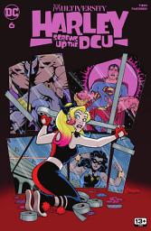 Icon image Multiversity: Harley Screws Up The DCU (2023)