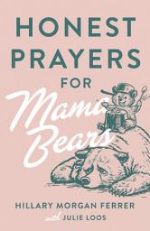 Icon image Honest Prayers for Mama Bears