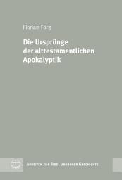 Icon image Die Ursprünge der alttestamentlichen Apokalyptik