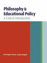 Icon image Philosophy and Educational Policy: A Critical Introduction