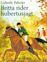 Icon image Britta rider hubertusjagt: Bind 1