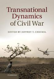 Icon image Transnational Dynamics of Civil War