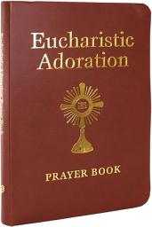 Icon image Eucharistic Adoration Prayer Book