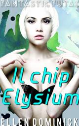 Icon image Il chip Elysium - Fantastic Futas