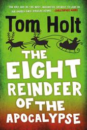 Icon image The Eight Reindeer of the Apocalypse