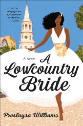 Icon image A Lowcountry Bride: A Novel