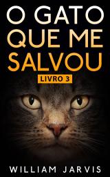 Icon image O Gato Que Me Salvou Livro 3
