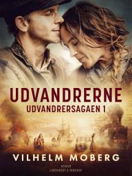 Icon image Udvandrerne: Opbrud fra bygden og Bønder på havet, Bind 1