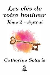 Icon image Les clés de votre bonheur 2 - Autrui