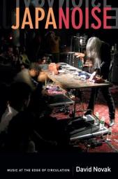 Icon image Japanoise: Music at the Edge of Circulation
