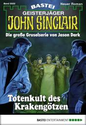 Icon image John Sinclair 2022: Totenkult des Krakengötzen