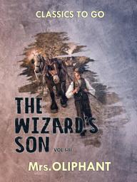 Icon image The Wizard's Son Vol.I-III: Restored Classics to Go Edition