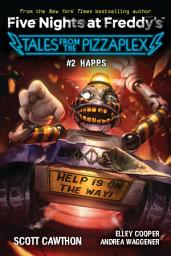 Icon image HAPPS: An AFK Book (Five Nights at Freddy's: Tales from the Pizzaplex #2)