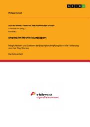 Icon image Doping im Hochleistungssport: Möglichkeiten und Grenzen der Dopingbekämpfung durch die Förderung von Fair Play Werten