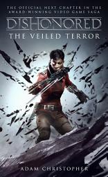 Icon image Dishonored - The Veiled Terror