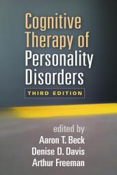 Icon image Cognitive Therapy of Personality Disorders: Edition 3