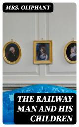 Icon image The Railway Man and His Children