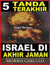 Icon image Lima Tanda Terakhir Israel Di Akhir Jaman: Morris Cerullo
