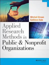Icon image Applied Research Methods in Public and Nonprofit Organizations