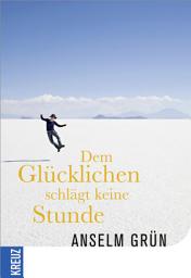 Icon image Dem Glücklichen schlägt keine Stunde