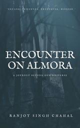 Icon image Encounter on Almora: A Journey Beyond Our Universe