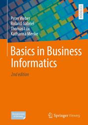 Icon image Basics in Business Informatics: Edition 2